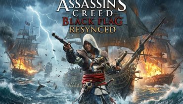 Обзор Assassins Creed: Black Flag Resynced — долгожданное возвращение пиратов