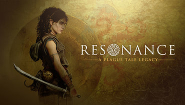 Resonance: A Plague Tale Legacy — обзор новой части серии